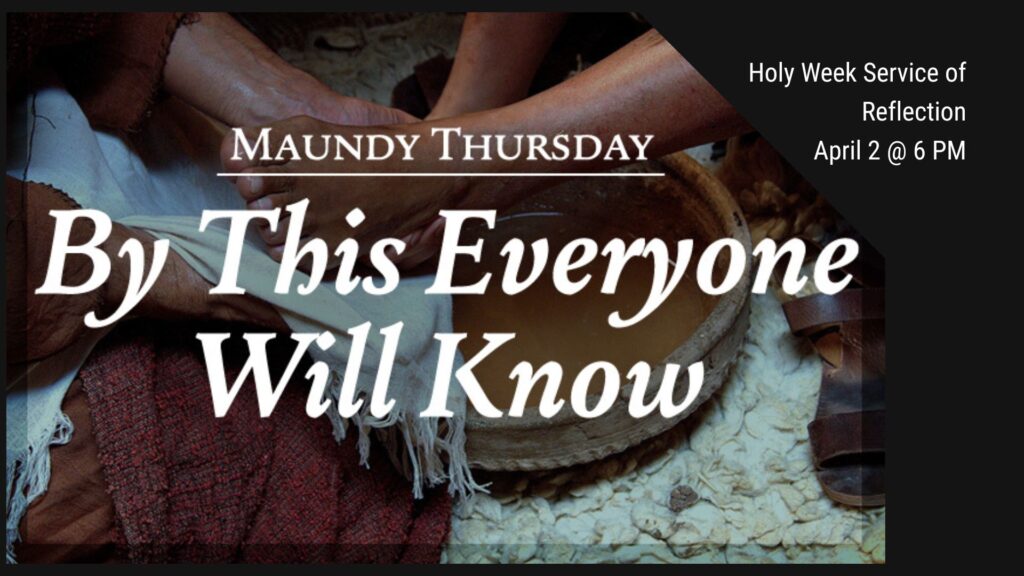 Holy Week Service of Reflection April 2 @ 6 PM (1)